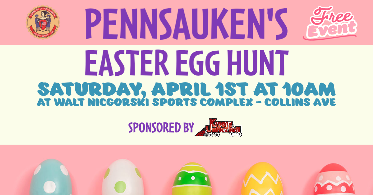 Pennsauken Easter Egg Hunt: Saturday, April 1 at 10:00 a.m.
